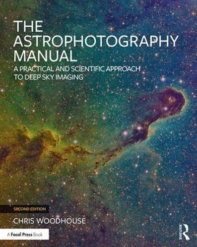 Cover of The Astrophotography Manual: A Practical and Scientific Approach to Deep Space Imaging