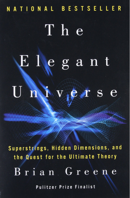Cover of The Elegant Universe: Superstrings Hidden Dimensions And The Quest For The Ultimate