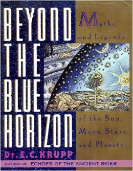 Cover of Beyond the Blue Horizon: Myths and Legends of the Sun, Moon, Stars, and Planets