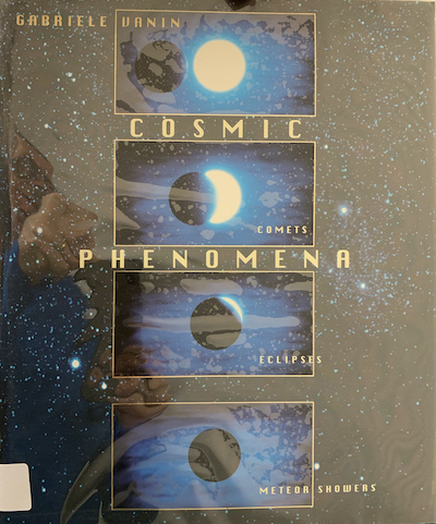 Cover of Cosmic Phenomena: Comets, Meteor Showers, Eclipses