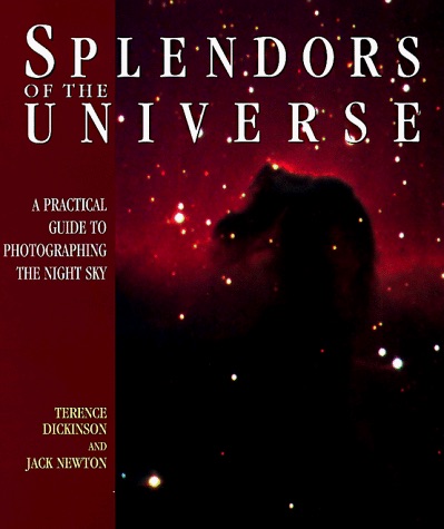 Cover of Splendors of the Universe: A Practical Gudie to Photographing the Night Sky