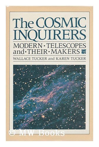 Cover of The Cosmic Inquirers: Modern Telescopes and Their Makers