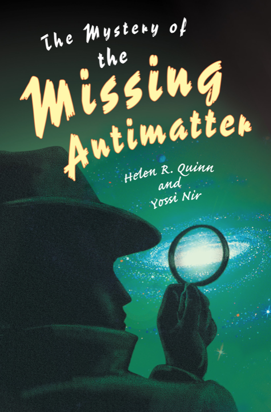 Cover of The Mystery of the Missing Antimatter